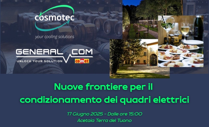Evento General Com Cosmotec 17 giugno - Nuove frontiere per il condizionamento dei quadri elettrici