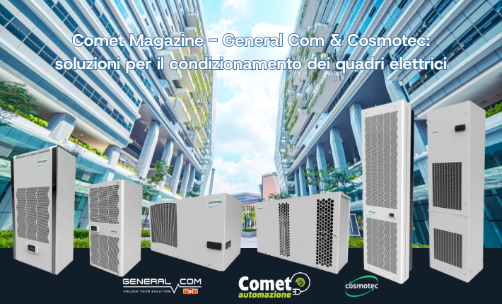 Comet Magazine General Com Cosmotec soluzioni per il condizionamento dei quadri elettrici